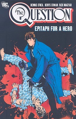 The Question, Vol. 3: Epitaph for a Hero (Paperback)