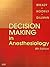 Decision Making in Anesthesiology by Lois L. Bready MD