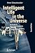 Intelligent Life in the Universe: Principles and Requirements Behind Its Emergence (Advances in Astrobiology and Biogeophysics)