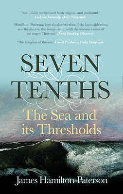 Seven Tenths: The Sea and Its Thresholds (Paperback)