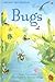 Bugs (Usborne First Reading Level 3)