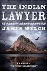The Indian Lawyer by James Welch