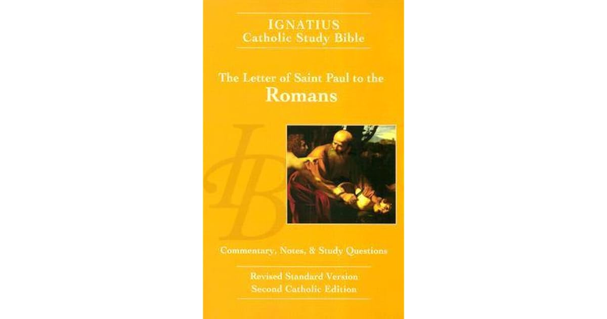 Ignatius Catholic Study Bible: The Letter of St. Paul to the Romans by