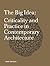 The Big Idea: Criticality and Practice in Contemporary Architecture