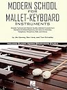 Modern School for Mallet-Keyboard Instruments: Includes Classic Morris Goldenberg Etudes