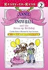Annie and Snowball and the Dress-up Birthday by Cynthia Rylant