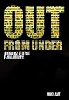 Out from Under: A Mental Maze of the Past...a Novel of Triumph!