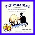 Pet Parables, Volume 1: The Cat Who Smelled Like Cabbage & the Duck Who Quacked