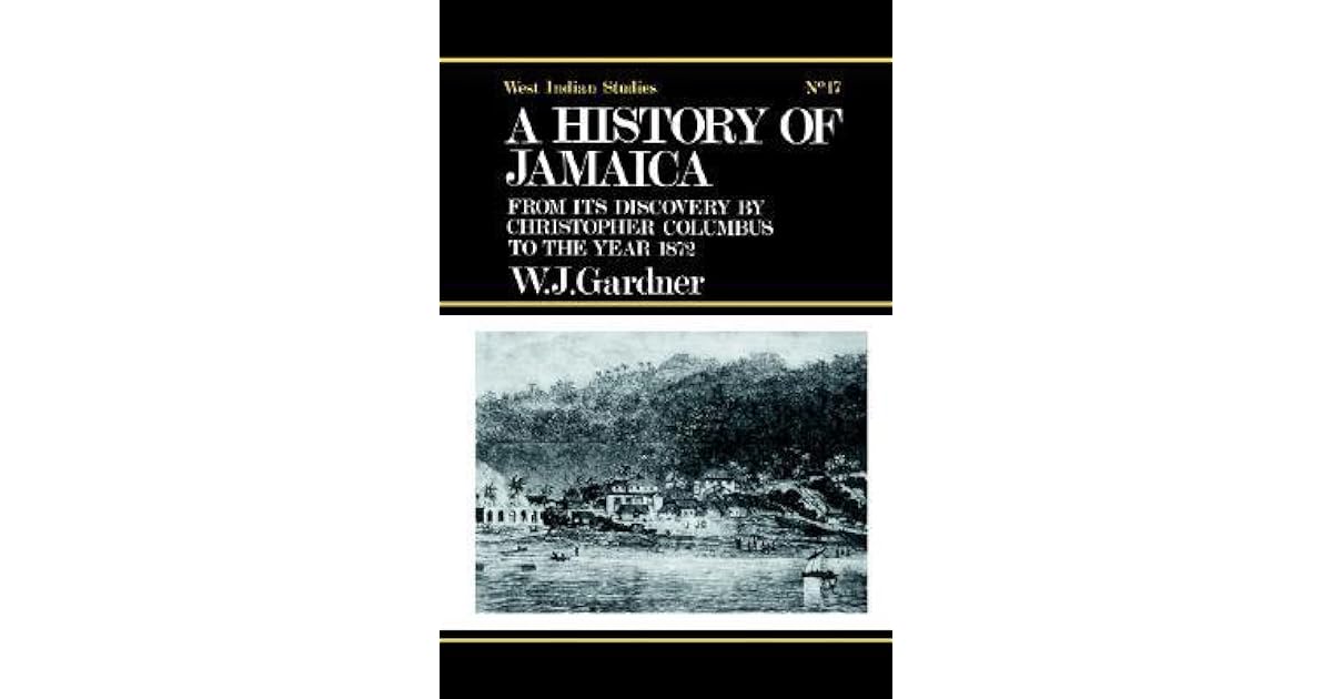 The History of Jamaica From Its Discovery by Christopher Columbus to