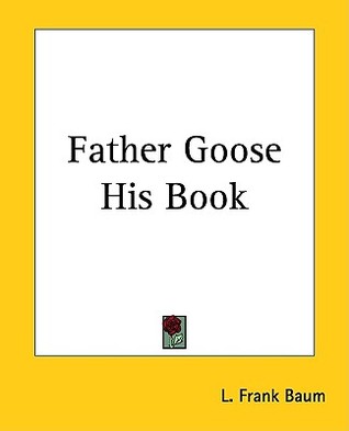 Father Goose His Book (Paperback)