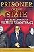 Prisoner of the State: The ...