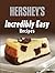 Hershey's Incredibly Easy Recipes