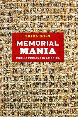 Memorial Mania: Public Feeling in America (Hardcover)