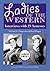 Ladies of the Western: Selected Interviews