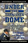 Under The Tarnished Dome: How Notre Dame Betrayd Ideals For Football Glory Under The Tarnished Dome: How Notre Dame Betrayd Ideals For Football Glory