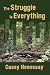The Struggle Is Everything by Casey Hennessy