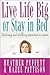 Live Life Big, or Stay in Bed by Heather Puffett