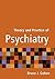 Theory and Practice of Psychiatry