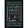 The Complete Notebooks of Henry James: The Authoritative and Definitive Edition