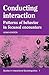 Conducting Interaction: Patterns of Behavior in Focused Encounters (Studies in Interactional Sociolinguistics, Series Number 7)