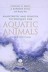 Anaesthetic and Sedative Techniques for Aquatic Animals