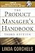 The Product Managers Handbook by Linda Gorchels