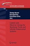 Control and Observer Design for Nonlinear Finite and Infinite Dimensional Systems (Lecture Notes in Control and Information Sciences, 322) Control and Observer Design for Nonlinear Finite and Infinite Dimensional Systems (Lecture Notes in Control and Information Sciences, 322)