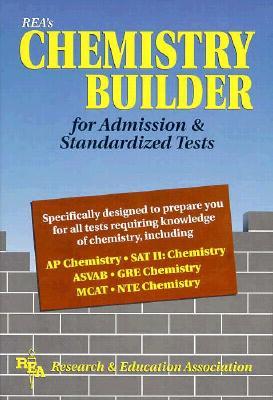Chemistry Builder for Admission and Standardized Tests (Test Preps)