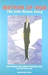 Meteor of War: The John Brown Story Meteor of War: The John Brown Story