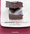 The Brownie Lover's Bible: Over 100 Delicious Recipes