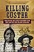 Killing Custer by James Welch