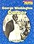 George Washington Carver (Scholastic News Nonfiction Readers)