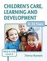 Children's Care, Learning and Development for NVQ and SVQ Level 3 (A Hodder Arnold Publication)