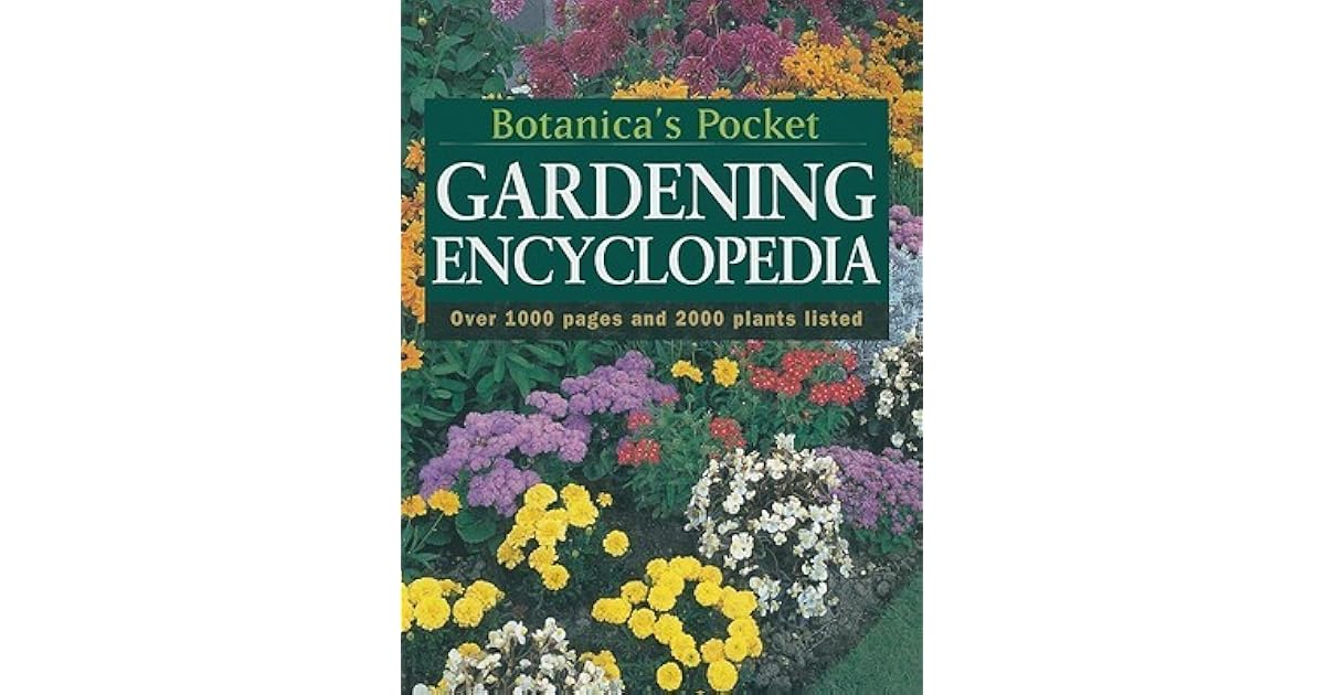 Botanica's Pocket Gardening Encyclopedia Over 1000 Pages & Over 2000