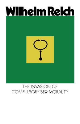The Invasion of Compulsory Sex-Morality (Paperback)