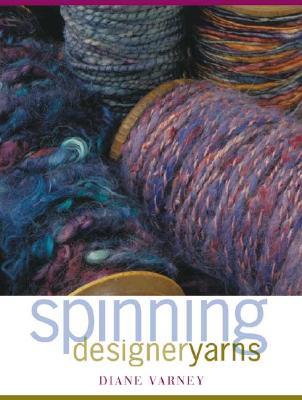 Spinning Designer Yarns (Paperback)