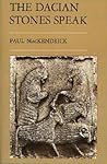 The Dacian Stones Speak The Dacian Stones Speak