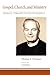 Gospel, Church, and Ministry (Thomas F. Torrance: Collected Studies)