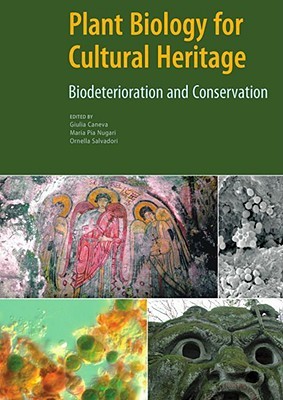 Plant Biology for Cultural Heritage: Biodeterioration and Conservation (Paperback)