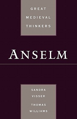 Anselm (Great Medieval Thinkers)