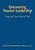 Uncovering Teacher Leadership by Richard H. Ackerman