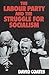 The Labour Party and the Struggle for Socialism by David Coates