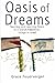 Oasis of Dreams by Grace Feuerverger