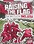 Raising the Flag: The Battle of Iwo Jima (Edge Books: Bloodiest Battles)
