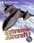 Extreme Aircraft! Q&A