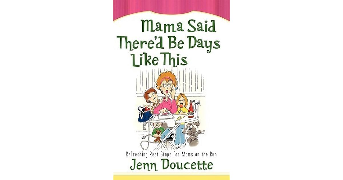 Mama Said There'd Be Days Like This: Refreshing Rest Stops for Moms on