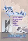 Aging and Spirituality Aging and Spirituality