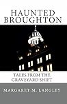 Haunted Broughton: Tales From The Graveyard Shift