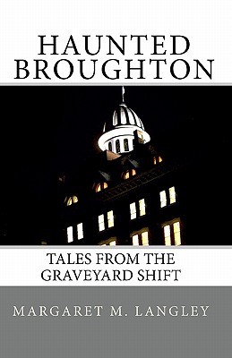 Haunted Broughton: Tales From The Graveyard Shift (Paperback)