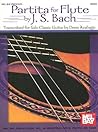 Mel Bay Partita for Flute by J.S. Bach: Transcribed for Solo Classic Guitar